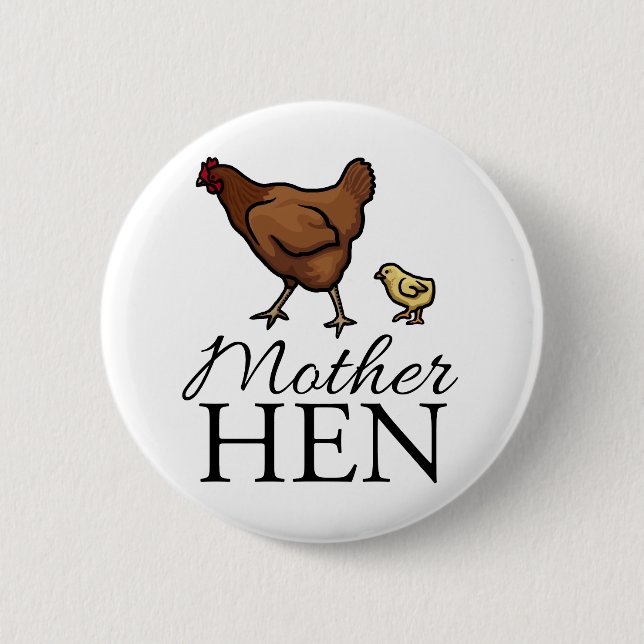 Mother Hen 6 Cm Round Badge (Front)