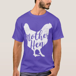 Mother Hen Happy Mothers Day Cute Chicken Gift For T-Shirt