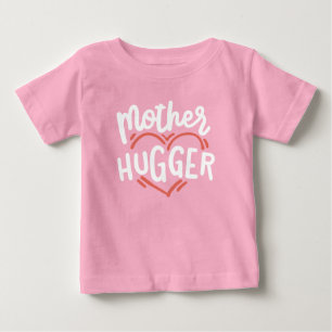 Mother Hugger Baby T-Shirt