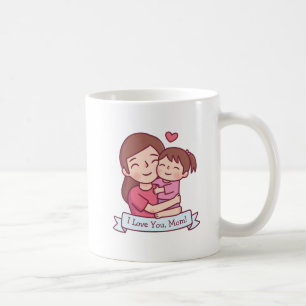 Mother Hugging Child, I Love You Mum Coffee Mug