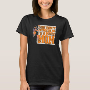 Mother Humour  Mother's Day Mummy Mama Dance Mum T-Shirt