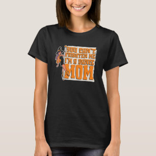 Mother Humour Mother's Day Mummy Mama Dance Mum T-Shirt
