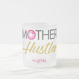 Mother Hustler Mug
