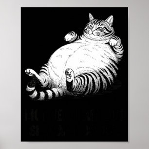 Mother, I Am But Skin And Bones Funny Cat Mom Cat Poster