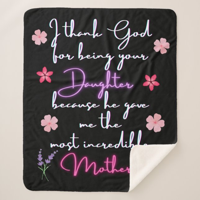Mother I thank God for being your Daughter  Sherpa Blanket (Front)