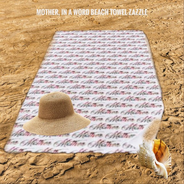 Mother, In a Word Beach Towel (Creator Uploaded)
