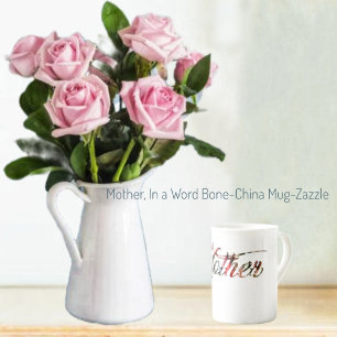 Mother, In a Word Bone China Mug
