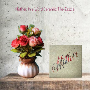Mother, In a Word Tile