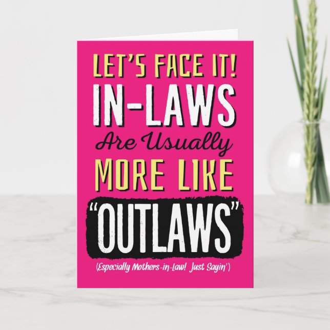Mother-in-Law Birthday, Funny, more like Outlaws! Card (Front)