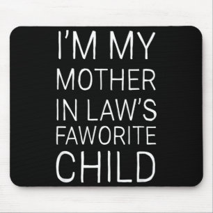 Mother in Law Favourite Child Funny Son in Law Mouse Mat