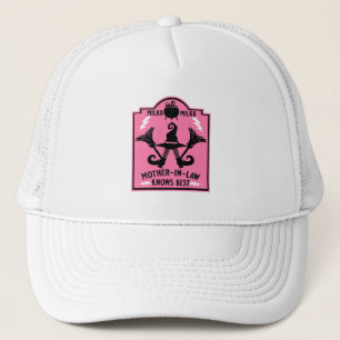 Mother-In-Law Knows Best Trucker Hat