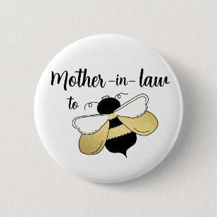 Mother In Law to Bee 6 Cm Round Badge