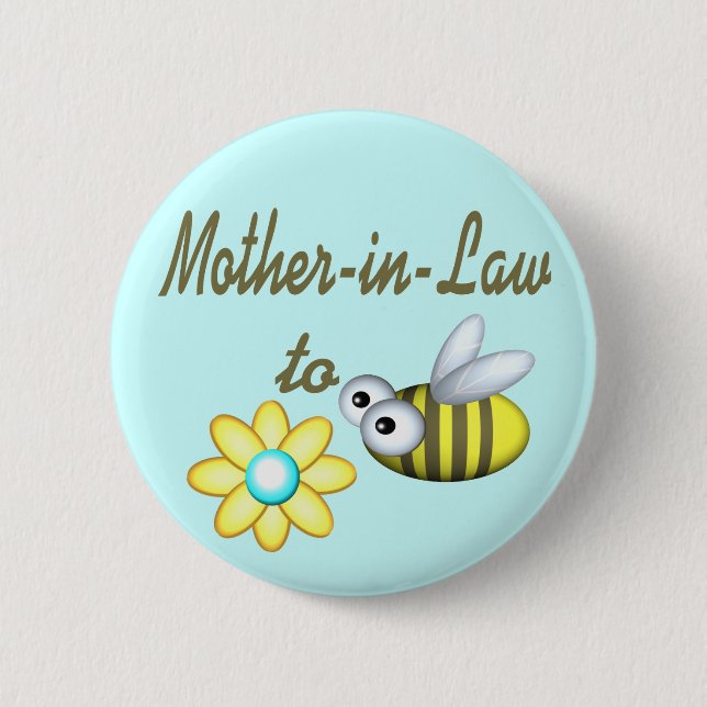 Mother In Law to Bee 6 Cm Round Badge (Front)