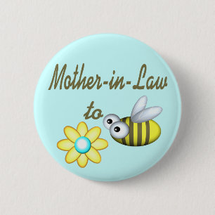 Mother In Law to Bee 6 Cm Round Badge