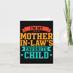 Mother in Laws Favourite Child Funny Parent Men Card