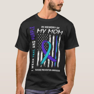 Mother In Memory Of My Mom Suicide Awareness Preve T-Shirt
