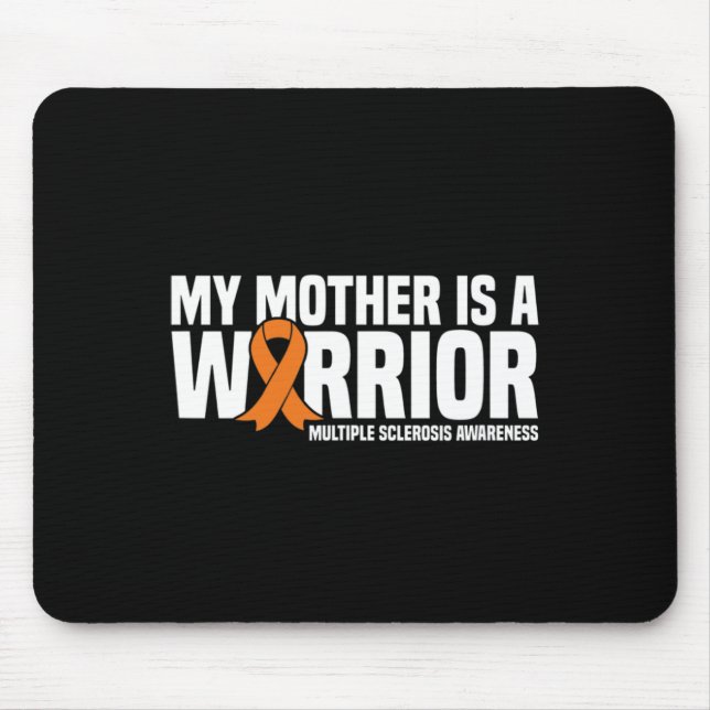 Mother Is A Warrior Ms Multiple Sclerosis Awarenes Mouse Mat (Front)