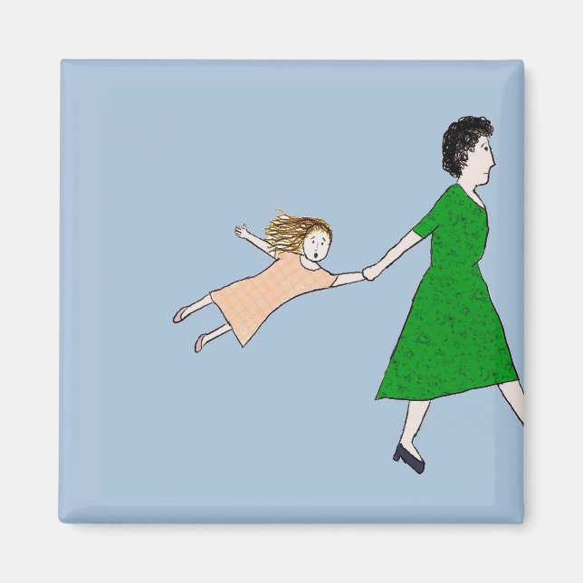 Mother is in a Hurry Magnet (Front)