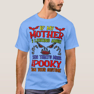 Mother Is Looking Angry Spooky Halloween Ghost Gra T-Shirt