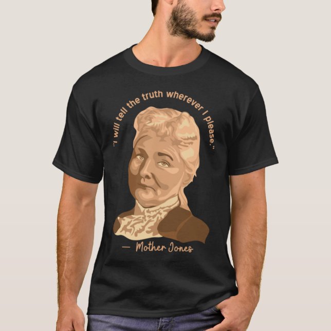 Mother Jones Portrait and Quote T-Shirt (Front)