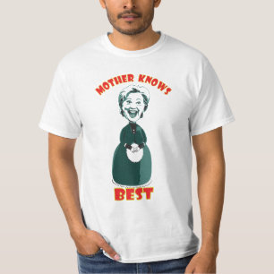 Mother knows best T-Shirt