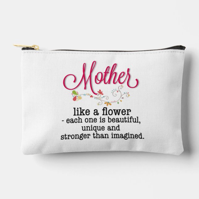 Mother Like A Flower Each One Is Beautiful Accessory Pouch (Front)