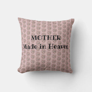 Mother Made In Heaven Cushion