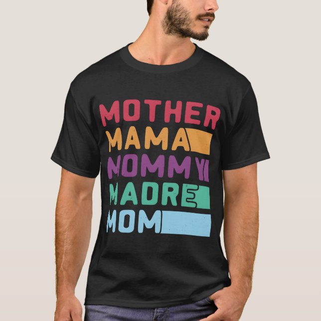 Mother Mama Mummy Madre Mum girl T-Shirt (Front)