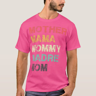 Mother Mama Mummy Madre Mum  T-Shirt