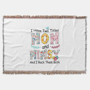 Mother Mom And Mimsy Floral Birthday Throw Blanket