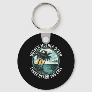 Mother Mother Ocean Have Heard Call Funny Wall Art Key Ring