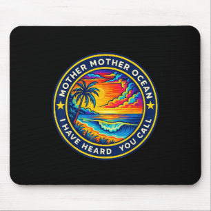 Mother Mother Ocean I Have Heard You Call Funny Te Mouse Mat
