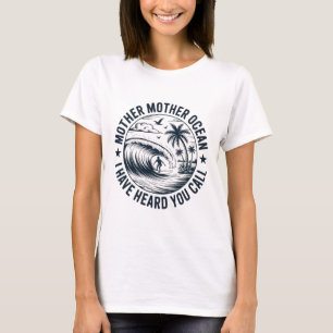 Mother Mother Ocean - Surfing Enthusiasts - Beach T-Shirt