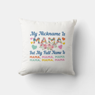 Mother My Nickname Is Mama Birthday Cushion