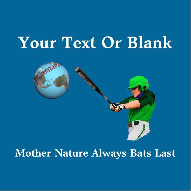 Mother Nature Always Bats Last Photo Sculpture Magnet (Front)