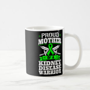 Mother Of A Kidney Disease Warrior Ckd Awareness M Coffee Mug