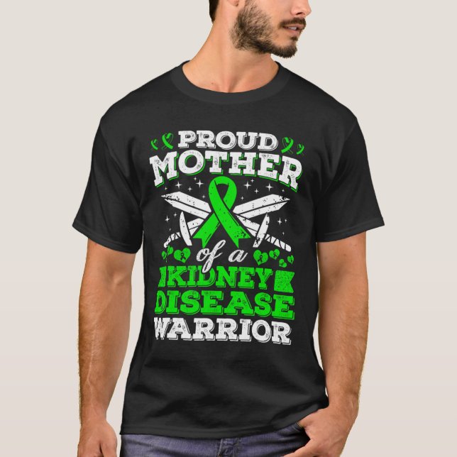 Mother Of A Kidney Disease Warrior Ckd Awareness M T-Shirt (Front)