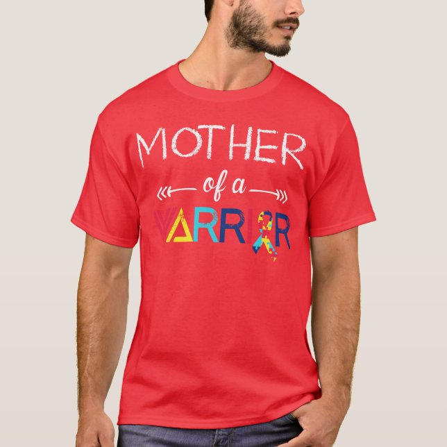 Mother of a Warrior Autism funny T-Shirt (Front)