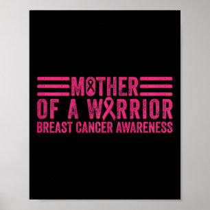 Mother Of A Warrior Breast Cancer Awareness Poster