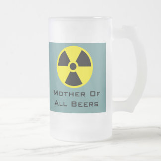 Mother Of All Beers Frosted Glass Beer Mug