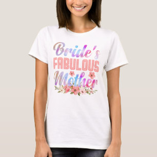 Mother of Bride Bridal Shower Wedding Brides Mum T-Shirt
