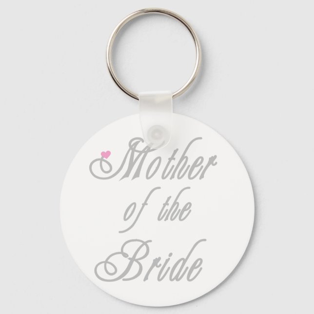 Mother of Bride Classy  Greys Key Ring (Front)