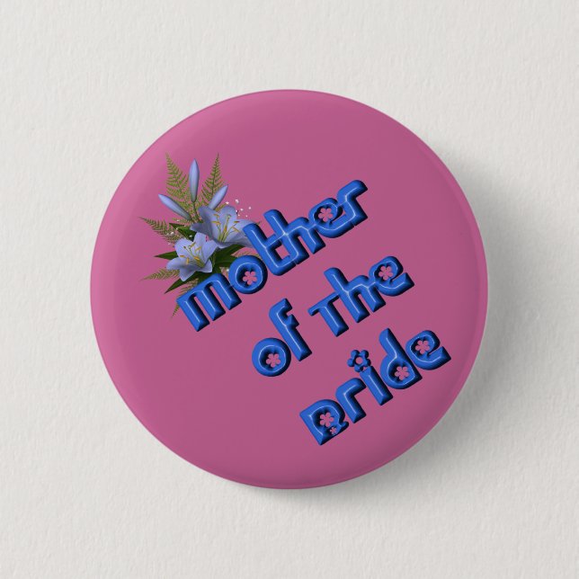 Mother Of Bride Flower Bouquet Wedding Button Pin (Front)