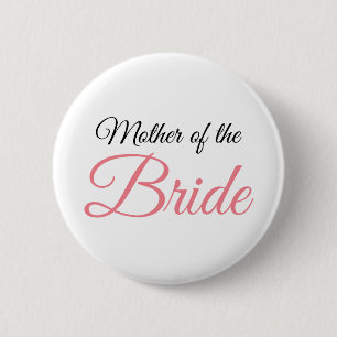 Mother of Bride Script Pink 6 Cm Round Badge