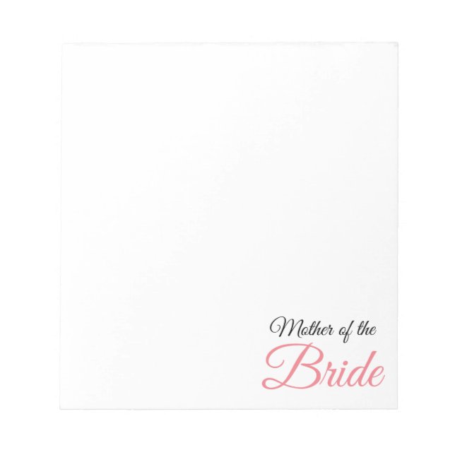 Mother of Bride Script Pink Notepad (Front)