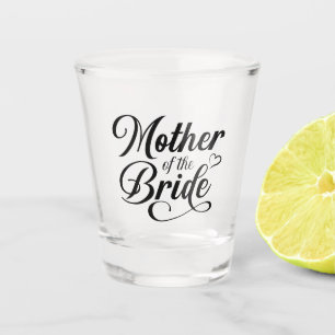 Mother of Bride Shot Glass