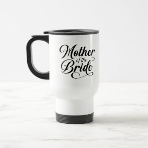 Mother of Bride Travel Mug