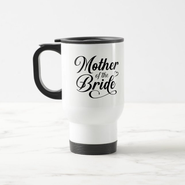Mother of Bride Travel Mug (Left)