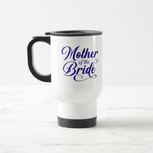 Mother of Bride Travel Mug