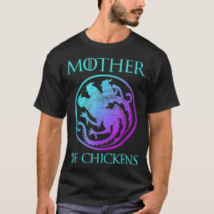Mother Of Chickens Mothers Day Gift Chicken Mum Tu T-Shirt